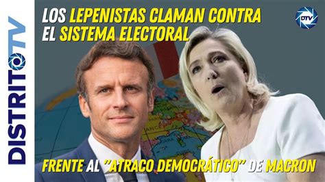 Los Lepenistas Claman Contra El Sistema Electoral Frente Al Atraco