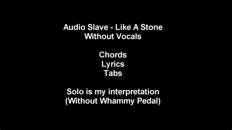 Audioslave Like A Stone Lyrics And Chords No Vocals Karaoke Style Youtube