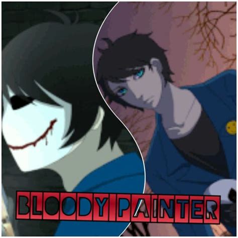 Bloody Painter Wiki Creepypastas Amino Amino