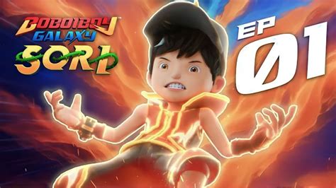 Episode Boboiboy Galaxy Sori Kembali Beraksi Youtube