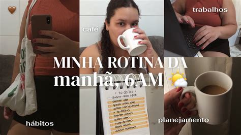 Rotina Matinal Am H Bitos Importantes Produtividade Uma Dose De