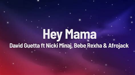 David Guetta Hey Mama Feat Nicki Minaj Bebe Rexha Afrojack