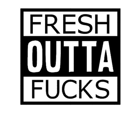 Fresh Outta Fucks Svg Clipart Png Dxf Eps Etsy