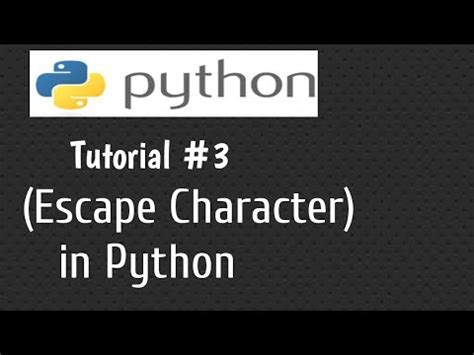 Python Tutorial For Beginners Escape Character In Python Youtube