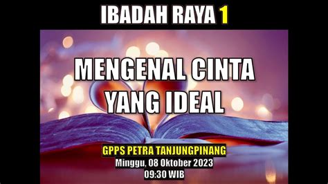 08 Oktober 2023 Ibadah Raya 1 GPPS PETRA Tanjungpinang YouTube