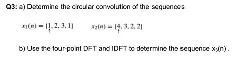 Solved Determine The Circular Convolution Of The Sequences Chegg