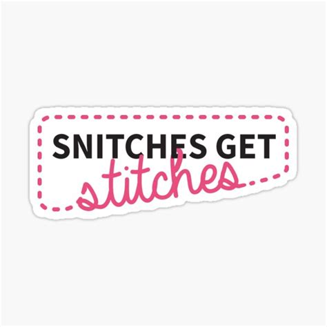 Snitches Get Stitches Sticker By Cloudwalkerdsgn Redbubble