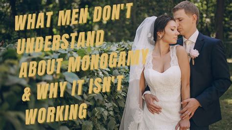 Michael Sartain What Men Dont Understand About Monogamy And Why It Isn