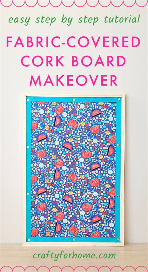 DIY Fabric Covered Cork Board Easy Makeover Idea Crafty For Home