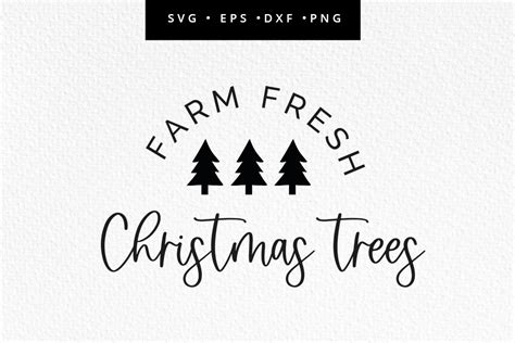 Farm Fresh Christmas Trees Svg Christmas Tree Svg Cut File Etsy