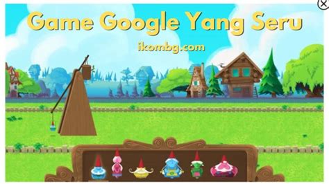 5 Rekomendasi Game Google Yang Seru Di Tahun 2024 Ikombg