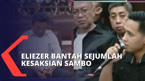 Eliezer Bantah Sejumlah Kesaksian Ferdy Sambo Di Persidangan Youtube