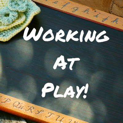 Working At Play