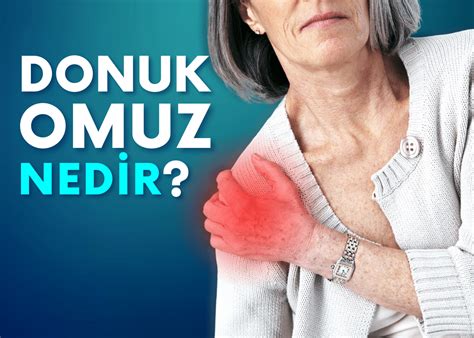 Donuk Omuz Nedir Evreleri ve Tedavi Yöntemleri Nelerdir Turan Turan