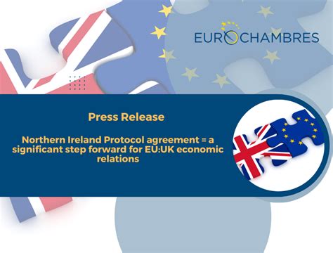 Northern Ireland Protocol Agreement A Significant Step Forward For Eu Uk Economic Relations