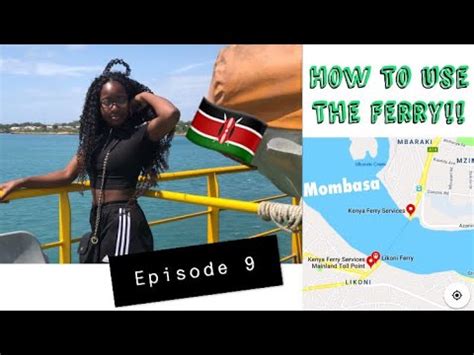 How To Ride The Ferry From Mombasa To Likoni Kenya VLOG Episode 9