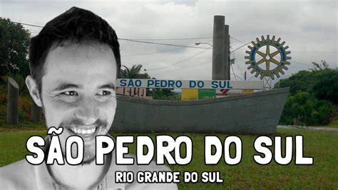 Coisas De São Pedro Do Sul Rs Youtube