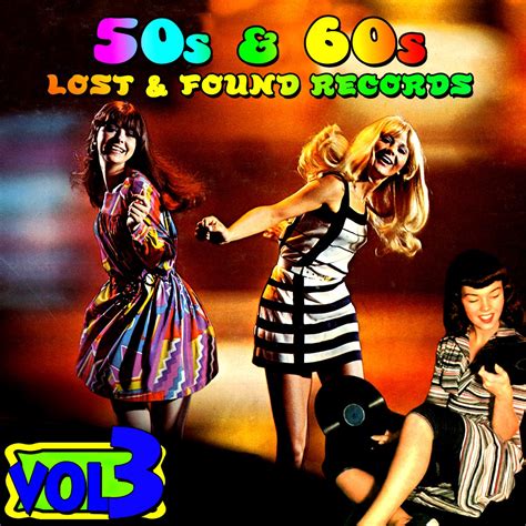 50s & '60s Lost & Found Records Vol. 3 - Album by Various Artists - Apple Music