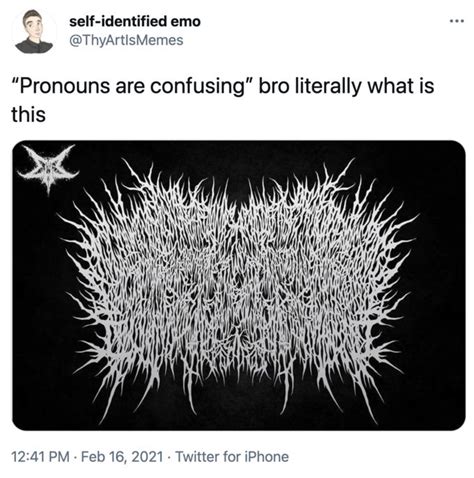 Black Metal Logo They Them Pronouns Are Confusing Metal Meme