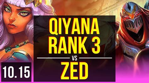 Qiyana Vs Zed Mid Rank 3 Rank 2 Qiyana 3 Early Solo Kills