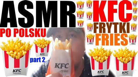 Asmr Po Polsku Kfc Frytki Part D Wi Ki Jedzenia Asmr Kfc Fries Eating