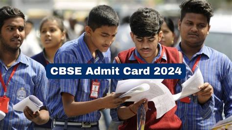 CBSE 2024 Admit Card Out At cbse.gov.in Download CBSE 10, 12 Hall ...