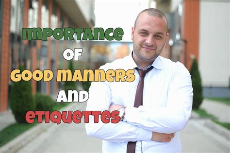 Basics And Importance Of Good Manners And Etiquettes Good Manners