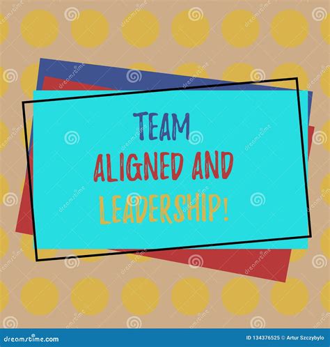 Writing Note Showing Team Aligned and Leadership. Business Photo