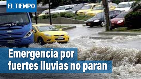 Fuertes Lluvias Dejan Emergencias En Teusaquillo Chapinero Bosa