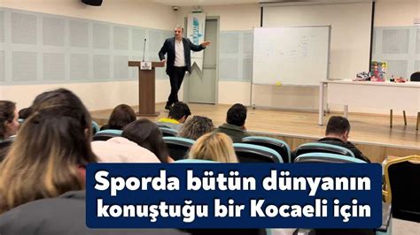 Sporda bütün dünyanın konuştuğu bir Kocaeli için eğitimlere devam