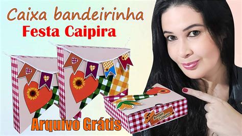 Caixa Bandeirinha Festa Junina Molde Grátis 144 Youtube