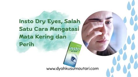 Insto Dry Eyes Salah Satu Cara Mengatasi Mata Kering Dan Perih