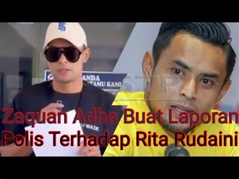 Zaquan Adha Buat Laporan Polis Terhadap Rita Rudaini Youtube