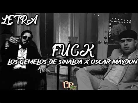 Fuck Los Gemelos De Sinaloa X Oscar Maydon Video Letra Lyrics YouTube