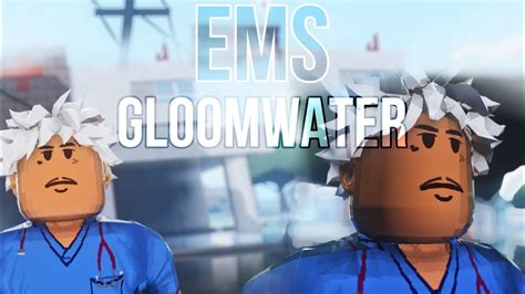 I BECAME EMS IN GLOOMWATER YouTube