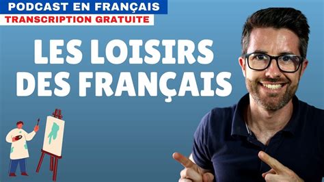 Les Loisirs Des Fran Ais Compr Hension Orale En Fran Ais Natif Avec