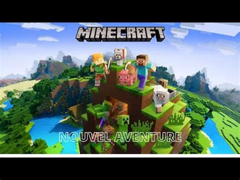 Nouvel Serie Minecraft On Commence Une Nouvelle Aventure Youtube