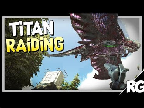 TITAN RAIDING Official Small Tribe PvP Ark Extinction EP4 YouTube