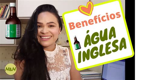 Para Que Serve A Água Inglesa Benefícios Da Água Inglesa Para Engravidar Youtube