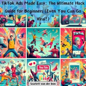 Smashwords Tiktok Ads Made Easy The Ultimate Hack Guide For