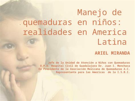 PPT Manejo de quemaduras en niños realidades en America Latina ARIEL