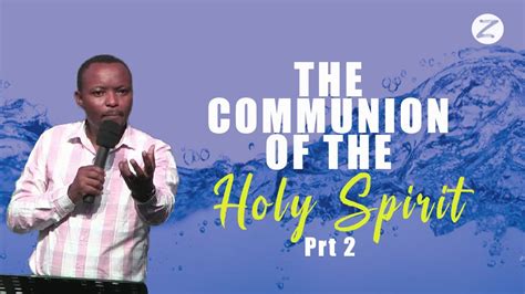 Part The Communion Of The Holy Spirit Zao Sunday Service