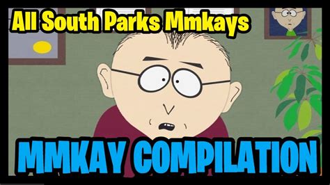 All South Parks Mmkays Mmkay Compilation Youtube