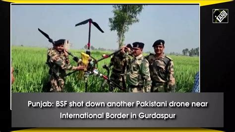 Punjab Bsf Shot Down Another Pakistani Drone Near International Border