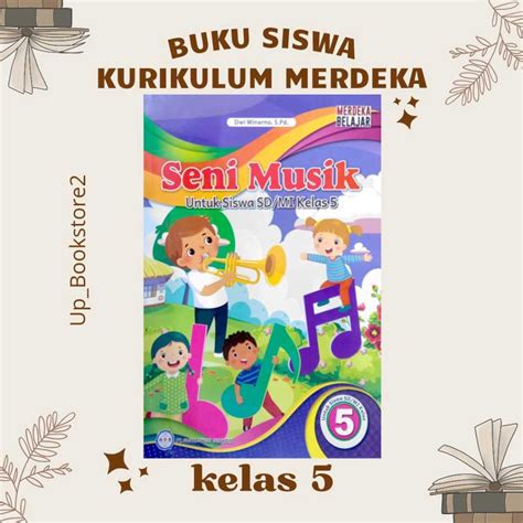 Jual Buku Siswa Seni Musik Kelas 5 Kurikulum Penggerak Merdeka Sdmi