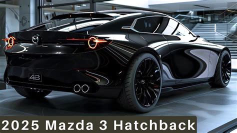 NEW 2025 Mazda 3 Hatchback Model Interior And Exterior First Look