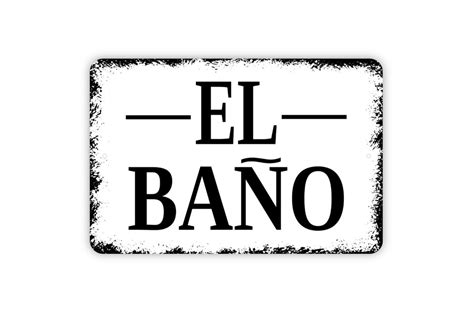 El Bano Sign Bathroom Restroom Metal Indoor Or Outdoor Wall Etsy