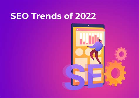 Top Seo Trends To Rank Your Website Higher In 2022 And Ahead