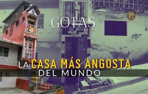 La Casa M S Angosta Del Mundo Latitud Megal Polis