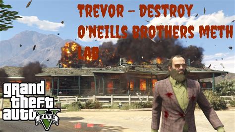 Gta Trevor Burned O Neills Brothers Met Lab Youtube